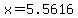 +x+=+5.5616+