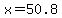+x+=+50.8+