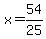 +x+=+54%2F25+