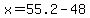 +x+=+55.2+-+48+