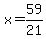 +x+=+59%2F21+
