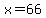 +x+=+66+
