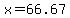 +x+=+66.67+