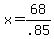 +x+=+68%2F.85+
