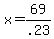 +x+=+69%2F.23+
