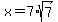 +x+=+7%2Asqrt%287%29+
