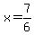 +x+=+7%2F6+