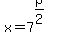 +x+=+7%5E%28p%2F2%29+