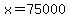 +x+=+75000+