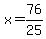 +x+=+76%2F25+