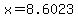 +x+=+8.6023+