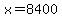 +x+=+8400+