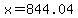 +x+=+844.04+