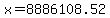 +x+=+8886108.52+