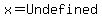 +x+=+Undefined+