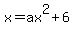 +x+=+ax%5E2+%2B+6