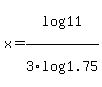 +x+=+log%2811%29%2F3log%281.75%29