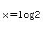 +x+=+log%282%29+