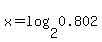 +x+=+log%282%2C0.802%29