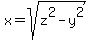 +x+=+sqrt%28+z%5E2+-+y%5E2+%29+