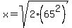 +x+=+sqrt%282%2865%5E2%29%29+