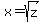 +x+=+sqrt%28z%29+