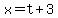 +x+=+t%2B3+