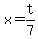 +x+=+t%2F7+
