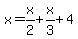 +x+=+x%2F2+%2B+x%2F3+%2B+4+