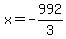+x+=-992%2F3+