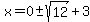 +x+=0%2B-+sqrt+%2812%29%2B3