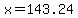 +x+=143.24+