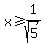 +x+%3E=+1%2Fsqrt%285%29+