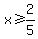 +x+%3E=+2%2F5+