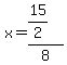 +x++=%2815%2F2%29%2F8