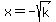 +x++=++-+sqrt%28k%29