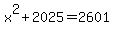 +x++%5E+2+%2B+2+0+2+5+=+2+6+0+1