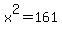 +x++%5E+2+=+1+6+1