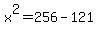 +x++%5E+2+=+2+5+6+-+1+2+1