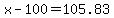 +x++-+100+=+105.83+