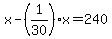 +x+-+%281%2F30%29%2Ax+=+240+