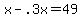 +x+-+.3x+=+49+