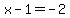 +x+-+1+=+-2+
