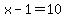 +x+-+1+=+10+