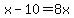 +x+-+10+=+8x+