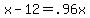 +x+-+12+=+.96x+