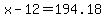 +x+-+12+=+194.18+
