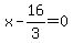 +x+-+16%2F3+=+0+