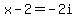 +x+-+2+=+-2i+