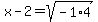 +x+-+2+=+sqrt%28+-1%2A4+%29+